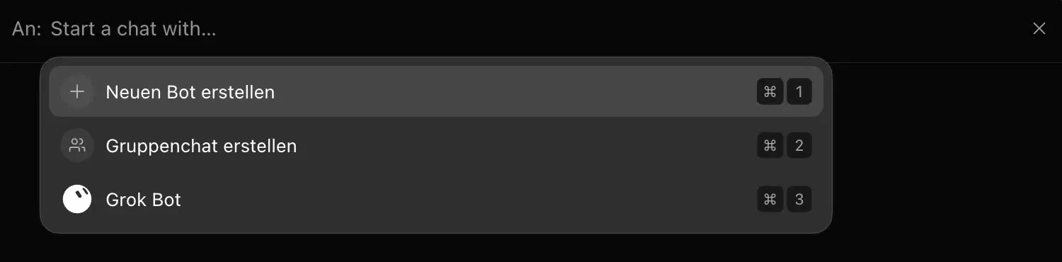 Screenshot der Grok-Bot-App im dunklen Design: oben die Eingabezeile „An: Start a chat with…“, darunter ein aufgeklapptes Menü mit den drei Einträgen „Neuen Bot erstellen“, „Gruppenchat erstellen“ und „Grok Bot“, jeweils mit Tastenkürzel